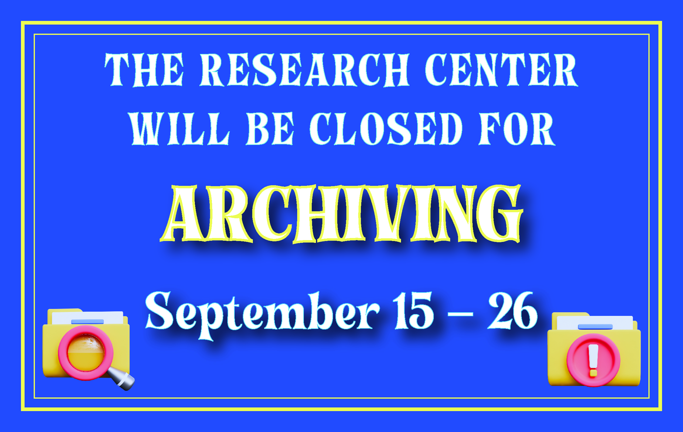 Closed for archiving September 15-26, 2025
